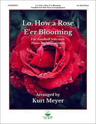 Lo, How a Rose E'er Blooming Handbell sheet music cover Thumbnail